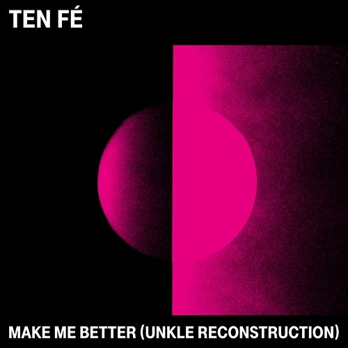 Make Me Better Ten Fé