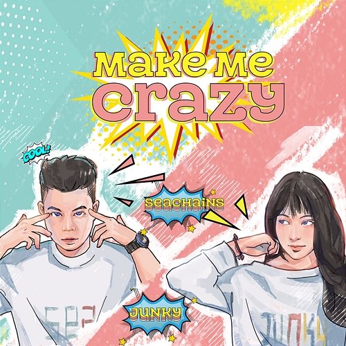 Make Me Crazy Junky feat. Seachains