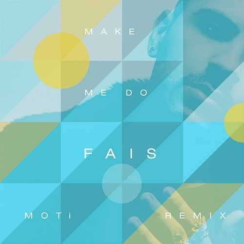Make Me Do FÄIS