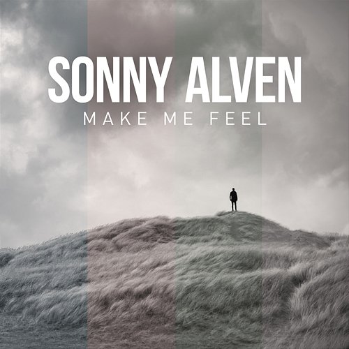 Make Me Feel Sonny Alven