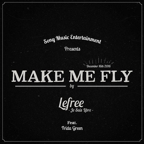 Make Me Fly Lefree feat. Frida Green