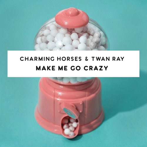 Make Me Go Crazy Charming Horses, Twan Ray