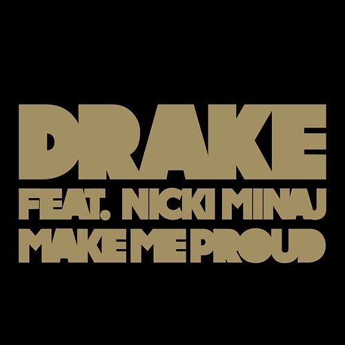 Make Me Proud Drake feat. Nicki Minaj
