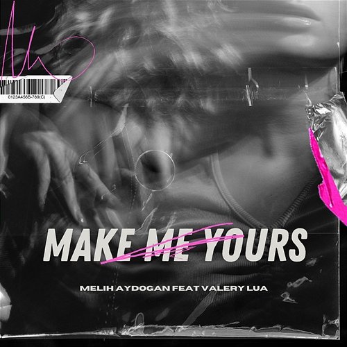 Make Me Yours Melih Aydogan feat. Valery Lua