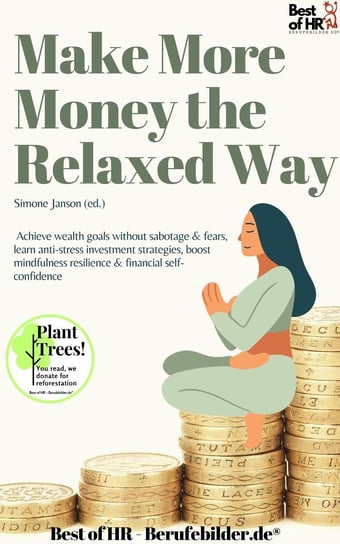 Make More Money the Relaxed Way Simone Janson