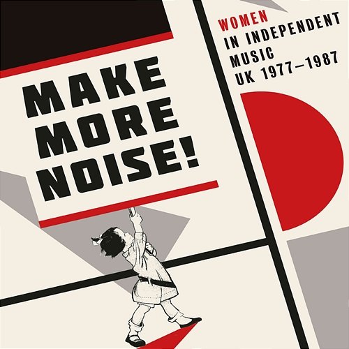 Make More Noise! Women In Independent Music UK 1977-1987 Various Artists