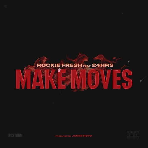 Make Moves Rockie Fresh feat. 24hrs