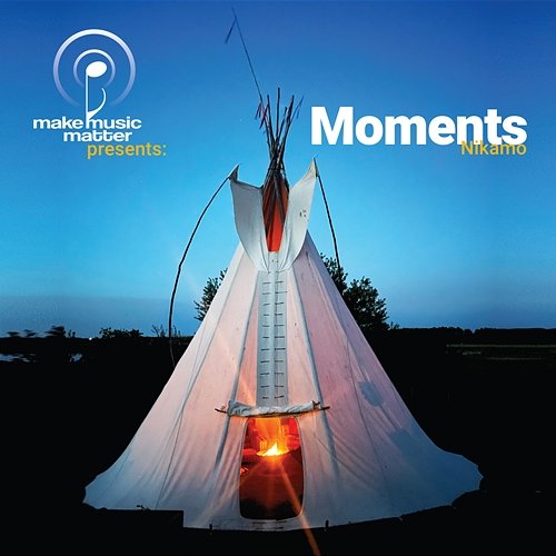 Make Music Matter Presents: Moments Nikamo