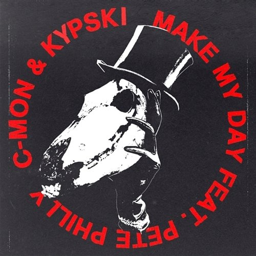 Make My Day C-Mon & Kypski