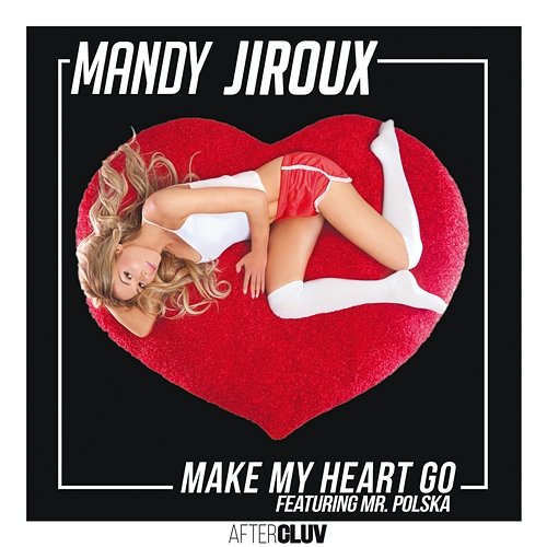Make My Heart Go Mandy Jiroux feat. Mr. Polska
