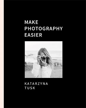 Make Photography Easier Tusk Katarzyna