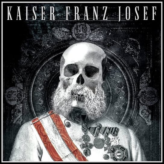 Make Rock Great Again Kaiser Franz Josef
