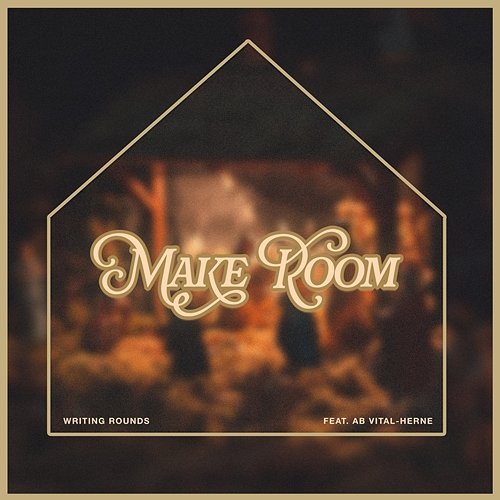 Make Room Writing Rounds feat. AB Vital-Herne