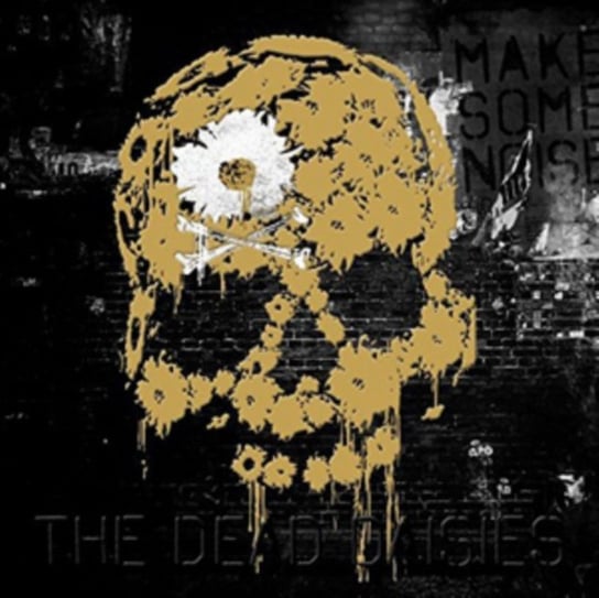Make Some Noise The Dead Daisies