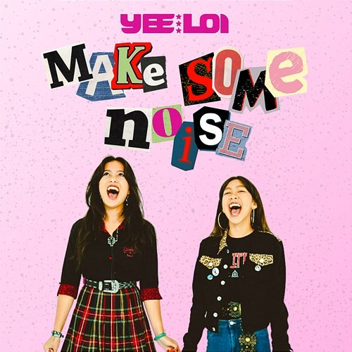 Make Some Noise Yee Loi