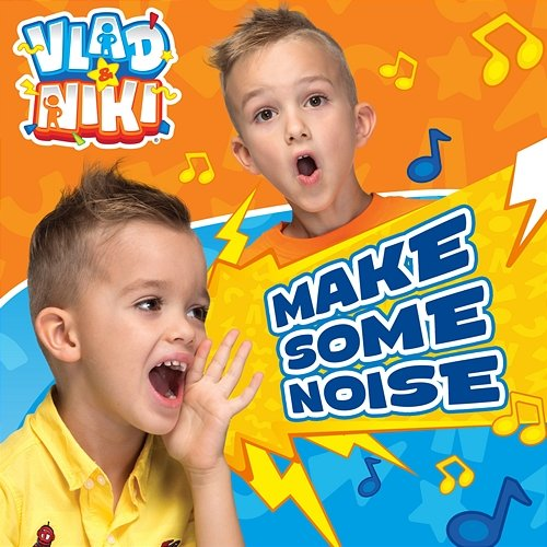 Make Some Noise Niki, Vlad