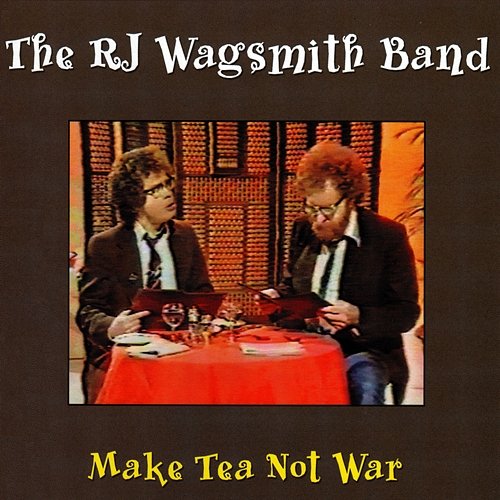 Make Tea Not War The RJ Wagsmith Band