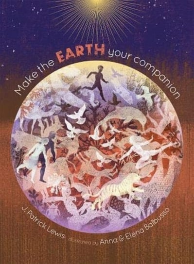 Make the Earth Your Companion J. Patrick Lewis