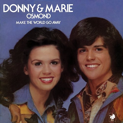 Make The World Go Away Donny & Marie Osmond