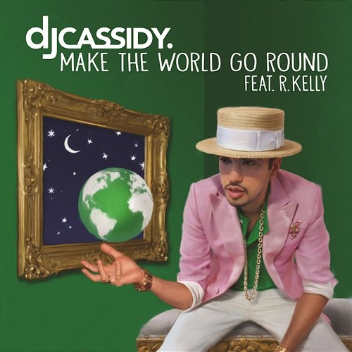 Make the World Go Round DJ Cassidy feat. R.Kelly