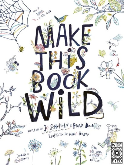 Make This Book Wild Danks Fiona, Schofield Jo