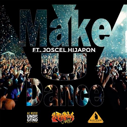 Make U Dance Kartada Nueve feat. Joscel Hijapon