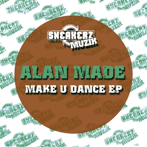 Make U Dance EP Alan Made