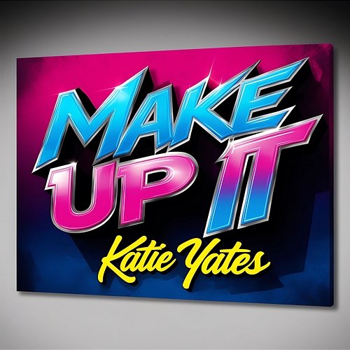 Make Up It Katie Yates