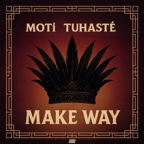 Make Way MOTi & Tuhasté