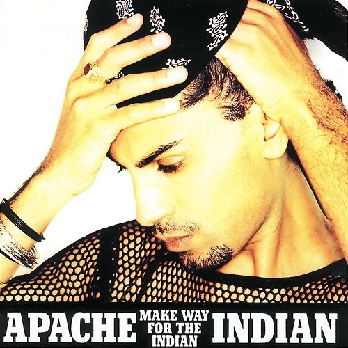 Make Way For The Indian Apache Indian