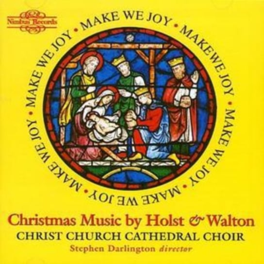 Make We Joy: Christmas Music By Holst and Walton Nimbus Records