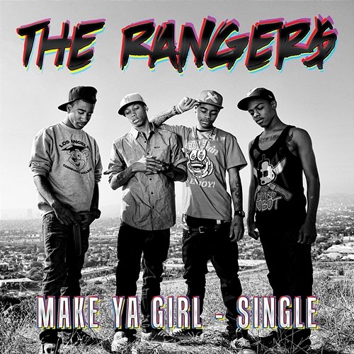 Make Ya Girl The Ranger$ feat. Kid Ink