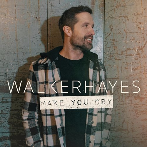 Make You Cry Walker Hayes