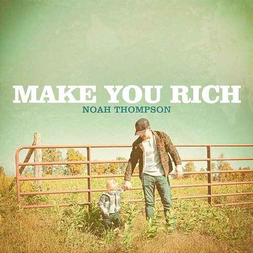 Make You Rich Noah Thompson