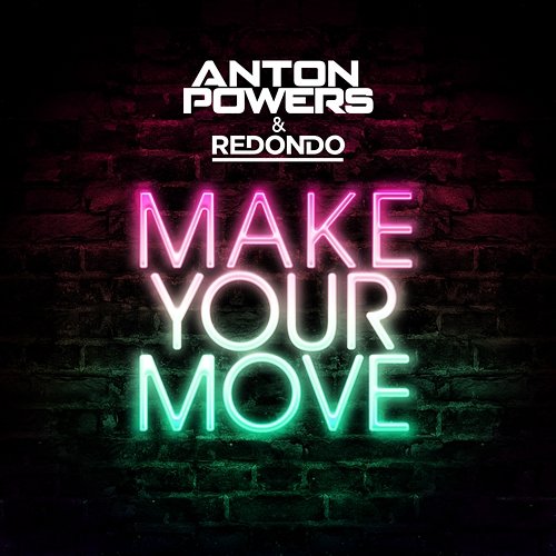 Make Your Move Anton Powers, Redondo