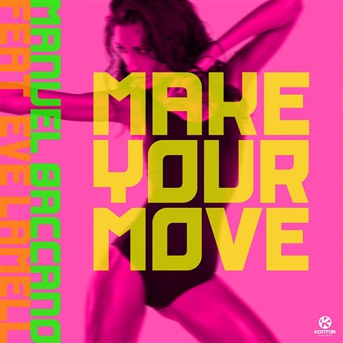 Make Your Move Manuel Baccano feat. Eve Lamell
