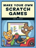 Make Your Own Scratch Games! Anthropy Anna