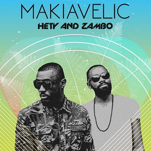 Makiavelic Hety And Zambo