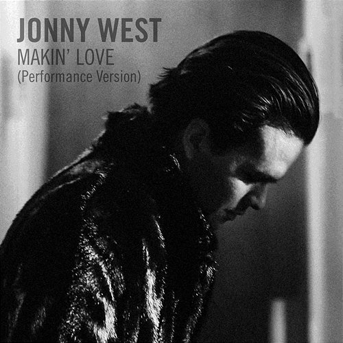 Makin’ Love Jonny West
