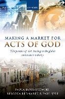 Making a Market for Acts of God Jarzabkowski Paula, Bednarek Rebecca, Spee Paul