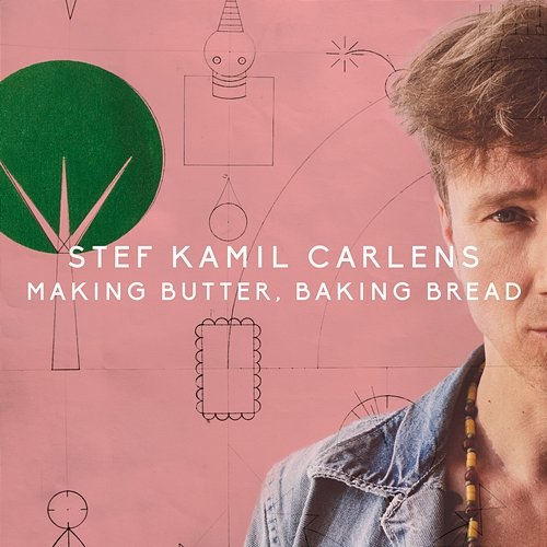 Making Butter, Baking Bread Stef Kamil Carlens