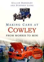 Making Cars at Cowley Bardsley Gillian, Laing Stephen