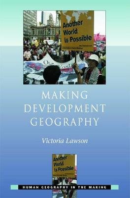 Making Development Geography Lawson Victoria