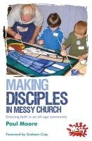Making Disciples in Messy Church Moore Paul