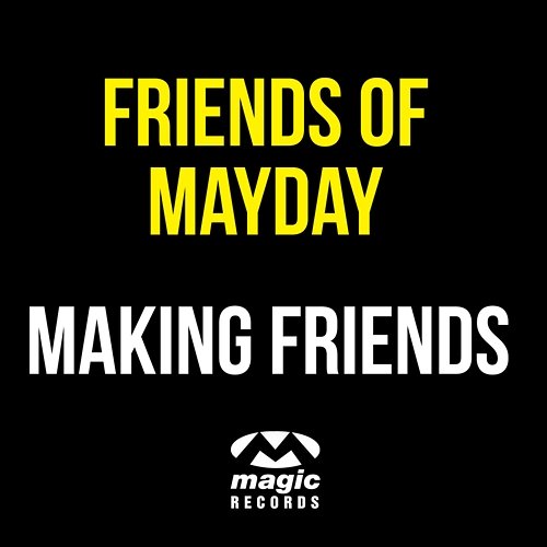 Making Friends Friends Of Mayday