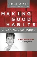 Making Good Habits, Breaking Bad Habits Meyer Joyce