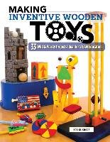 Making Inventive Wooden Toys Gilsdorf Bob