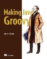 Making Java Groovy Kousen Ken