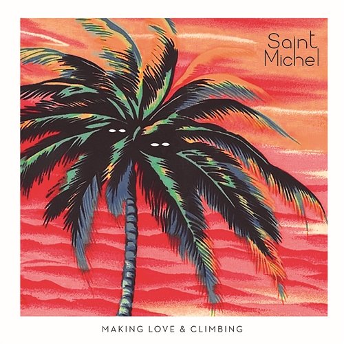 Making Love & Climbing Saint Michel