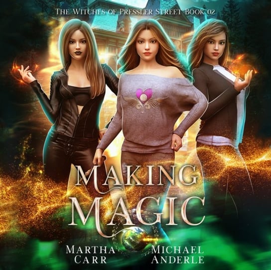 Making Magic Cassandra Morris, Martha Carr, Anderle Michael